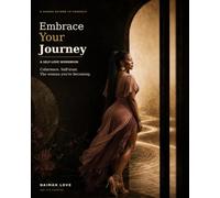 Embrace your Journey: A Self-Love Workbook (Owning Her Shift)