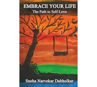 Embrace Your Life the Path to Self-Love
