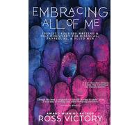 Embracing All of Me: Identity-focused Writing and Self Discovery for Bisexual, Pansexual, and Fluid Men