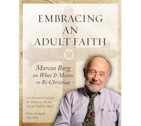 Embracing an Adult Faith: Marcus Borg on What It Means to Be Christian: a 5-session Study [USA] [DVD-ROM]