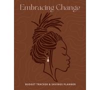 Embracing Change Budget Tracker & Savings Planner: A 24-Month Undated Income Journal for Women