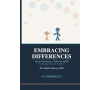 Embracing Differences: Tips for Parenting a Child with ADHD