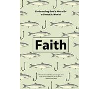 Embracing God’s Word in a Chaotic World: Faith