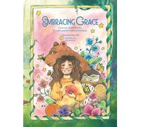 Embracing Grace: A Journey of Self-Worth, Wonder, and the Power of Kindness