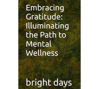Embracing Gratitude: Illuminating the Path to Mental Wellness