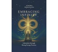 Embracing Infinity: Liberation Through Rising Energy Practice (Rising Energy Practice-Open Eyes Meditation)