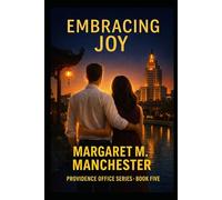 Embracing Joy: Dario and Alyssa’s Story (The Providence Office Series)