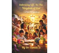 Embracing Life in The Kingdom of God: A New Perspective
