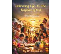 Embracing Life in The Kingdom of God: A New Perspective