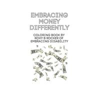 Embracing Money differently coloring book: A coloring book supports Embracing Disability