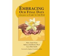 Embracing Our Final Days: A Journey of Care to the End