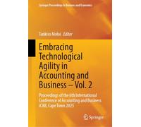 Embracing Technological Agility in Accounting and Business - Vol. 2: Proceedings of the 6th International Conference of Accounting and Business iCAB, ... Proceedings in Business and Economics)