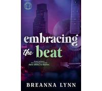Embracing the Beat: 4 (Heart Beats Special Editions)