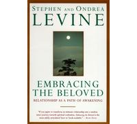 Embracing the Beloved: Relationship as a Path of Awakening