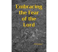 Embracing the Fear of the Lord