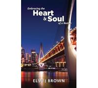 EMBRACING THE HEART AND SOUL OF A NATION