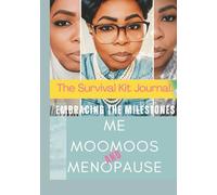 Embracing The Milestones | Me, Moomoos and Menopause |The "ish" Noone Told Me: The Survival Kit Journal