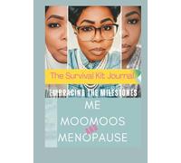Embracing The Milestones | Me, Moomoos and Menopause |The "ish" Noone Told Me: The Survival Kit Journal