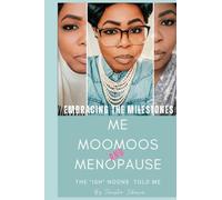 Embracing The Milestones |Me, Moomoos & Menopause ( The"Ish"Noone Told Me)