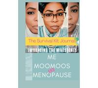 Embracing The Milestones |Me, Moomoos & Menopause |The Survival Kit Journal