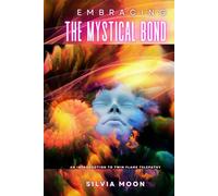 Embracing the Mystical Bond: An Introduction to Twin Flame Telepathy (Mystical Metaphysical Love)