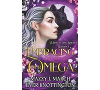 Embracing Their Omega: A Sweetverse Shifter Romance (Saved by the Alpha Pack)