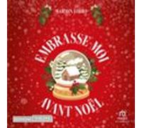 Embrasse-moi Avant Noël (audiolibro)
