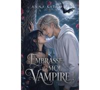 Embrasse-moi, Vampire !
