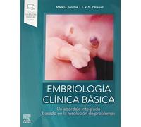 Embriología clínica básica: Un abordaje integrado, basado en la resolución de problemas