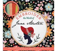 Embroider the World of Jane Austen (Embroidery Craft)