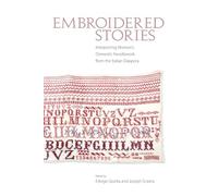 Embroidered Stories: Interpreting Women's Domestic Needlework from the Italian Diaspora