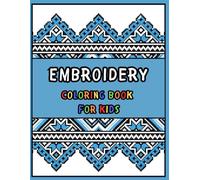 Embroidery Coloring Book for Kids: Traditional Folk-Inspired Designs for Coloring and Creativity