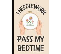 Embroidery & Cross-Stitch Journal: A Logbook to Track Floss, Fabric, Stitches, and Patterns, with Inventory Logs and Finishing Details