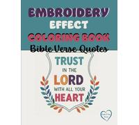 Embroidery Effect Coloring Book Bible Verse Quotes: For Adults and Teens of all skill levels