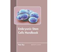 Embryonic Stem Cells Handbook