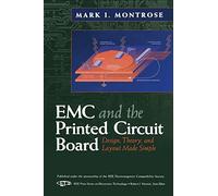 EMC and the Printed Circuit Board: Design, Theory, and Layout Made Simple: 5 (IEEE Press Series on Electronics Technology)