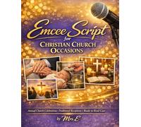 Emcee Script for Christian Church Occasions: A Complete Guide to Hosting with Heart and Excellence