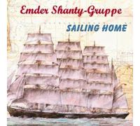 Emder Shanty Gruppe - Sailing Home [Import]