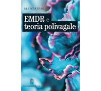 EMDR e teoria polivagale. Un approccio basato sulle neuroscienze