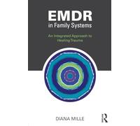EMDR in Family Systems: An Integrated Approach to Healing Trauma