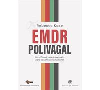 EMDR Polivagal. Un enfoque neuroinformado para la sanación emocional: 283 (Biblioteca de Psicología)