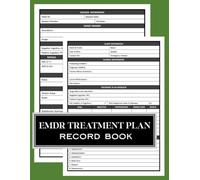 EMDR Treatment Plan Record Book: A Simple & Structured EMDR Therapy Planner for Treatment Planning, Session Notes, and Client Progress Tracking | A ... for Trauma Therapy & EMDR Documentation