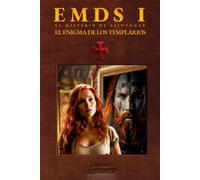 EMDS I - El Enigma De Los Templarios: El secreto de la Orden del Temple: 1 (El Misterio De Saintonge)