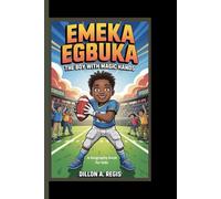 EMEKA EGBUKA: The boy with magic hands (A biography book for kids)
