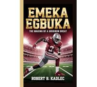 EMEKA EGBUKA: The Making of a Gridiron Great