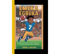 EMEKA EGBUKA: The Young Star Who Caught Every Dream - A Football Hero's Journey for Kids