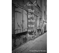 Emelie The Girl Who Was Never Born (ebook)