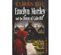 Emelyn Morley and the House of Galecliff: 2 (Saunmoor)