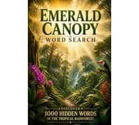 Emerald Canopy Word Search: Discover 1000 Hidden Words in the Tropical Rainforest