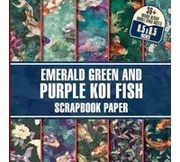 Emerald Green And Purple Koi Fish Scrapbook Paper: Elegant Koi Fish Designs for Scrapbooking, DIY Crafts & Junk Journaling